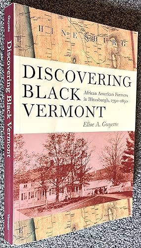 Discovering Black Vermont; African American Farmers in Hinesburgh, 1790-1890