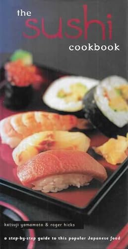 Imagen del vendedor de The Sushi Cookbook a la venta por Leura Books