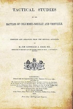 Seller image for TACTICAL STUDIES OF THE BATTLES OF COLUMBEY-NOUILLY AND VIONVILLE [Soft Cover ] for sale by booksXpress