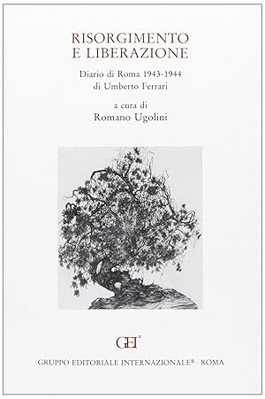 Immagine del venditore per Risorgimento e liberazione. Diario di Roma (1943-1944) di Umberto Ferrari venduto da librisaggi