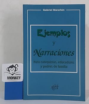 Seller image for Ejemplos y narraciones. Para catequistas, educadores y padres de familia for sale by MONKEY LIBROS