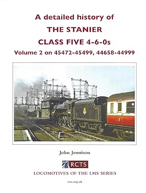 Imagen del vendedor de A Detailed History of the Stanier Class Five 4-6-0s Volume 2 on 45472-45399, 44658-44999 a la venta por Allen Williams Books