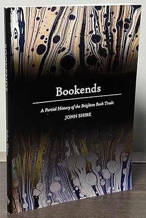 Imagen del vendedor de Bookends _ A Partial History of the Brighton Book Trade a la venta por San Francisco Book Company