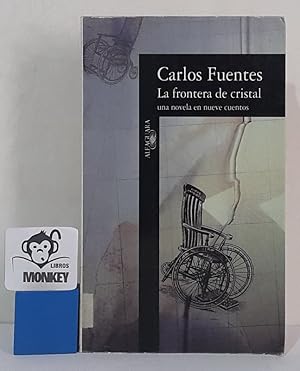 Imagen del vendedor de La frontera de cristal. Una novela en nueve cuentos a la venta por MONKEY LIBROS