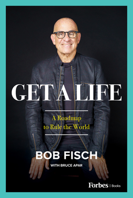 Imagen del vendedor de Get a Life: A Roadmap to Rule the World (Hardback or Cased Book) a la venta por BargainBookStores