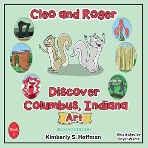 Seller image for Cleo and Roger Discover Columbus, Indiana - Art (Paperback or Softback) for sale by BargainBookStores