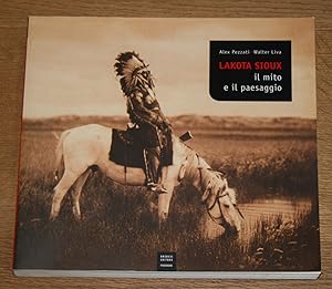 Bild des Verkufers fr Lakota Sioux il mito e il paesaggio. [Museum of the University of Pennsylvania] zum Verkauf von Antiquariat Gallenberger