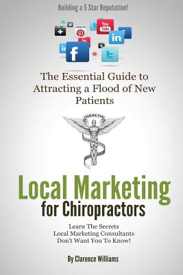 Seller image for Local Marketing for Chiropractors: Building a 5 Star Reputation (Paperback or Softback) for sale by BargainBookStores