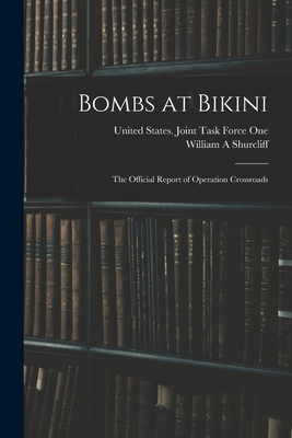 Seller image for Bombs at Bikini; the Official Report of Operation Crossroads (Paperback or Softback) for sale by BargainBookStores