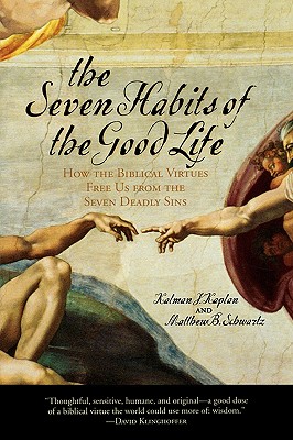 Seller image for The Seven Habits of the Good Life: How the Biblical Virtues Free Us from the Seven Deadly Sins (Paperback or Softback) for sale by BargainBookStores