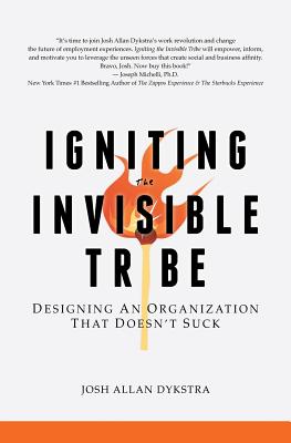 Bild des Verkufers fr Igniting the Invisible Tribe: Designing An Organization That Doesn't Suck (Paperback or Softback) zum Verkauf von BargainBookStores