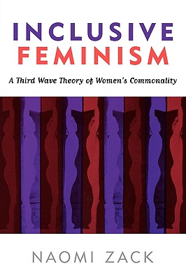 Imagen del vendedor de Inclusive Feminism: A Third Wave Theory of Women's Commonality (Paperback or Softback) a la venta por BargainBookStores