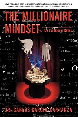 Seller image for The Millionaire Mindset: Is a Conditioned Reflex (Hardback or Cased Book) for sale by BargainBookStores