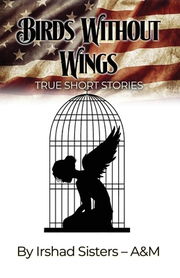 Imagen del vendedor de Birds Without Wings: True Short Stories (Paperback or Softback) a la venta por BargainBookStores
