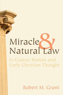 Seller image for Miracle and Natural Law in Graeco-Roman and Early Christian Thought (Paperback or Softback) for sale by BargainBookStores