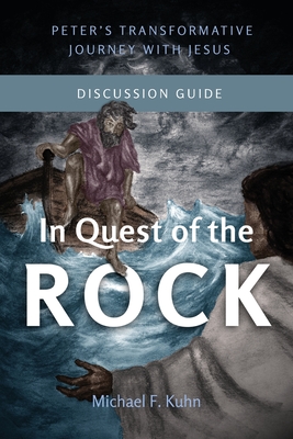 Seller image for In Quest of the Rock - Discussion Guide: Peter's Transformative Journey With Jesus (Paperback or Softback) for sale by BargainBookStores