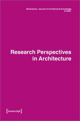 Seller image for Dimensions: Journal of Architectural Knowledge: Vol. 1, No. 1/2021: Research Perspectives in Architecture (Paperback or Softback) for sale by BargainBookStores