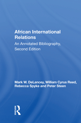 Bild des Verkufers fr African International Relations: An Annotated Bibliography, Second Edition (Paperback or Softback) zum Verkauf von BargainBookStores