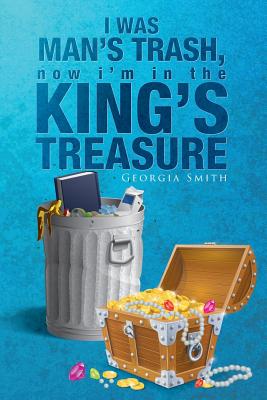 Immagine del venditore per I Was Man's Trash, Now I'm in the King's Treasure (Paperback or Softback) venduto da BargainBookStores