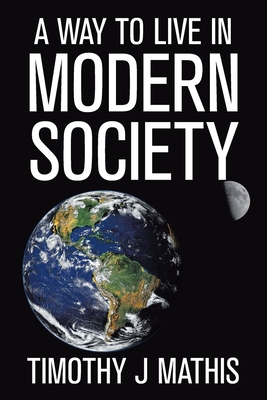 Seller image for A Way to Live in Modern Society (Paperback or Softback) for sale by BargainBookStores