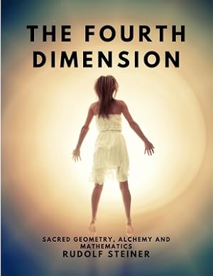 Immagine del venditore per The Fourth dimension - Sacred Geometry, Alchemy and Mathematics (Paperback or Softback) venduto da BargainBookStores