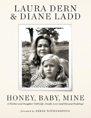 Seller image for Honey, Baby, Mine: A Mother and Daughter Talk Life, Death, Love (and Banana Pudding) (Hardback or Cased Book) for sale by BargainBookStores