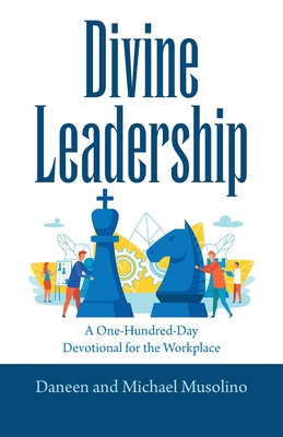 Imagen del vendedor de Divine Leadership: A One-Hundred-Day Devotional for the Workplace (Paperback or Softback) a la venta por BargainBookStores