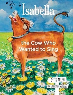 Seller image for Isabella, The Cow Who Wanted To Sing (Paperback or Softback) for sale by BargainBookStores