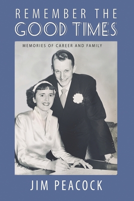 Seller image for Remember the Good Times: Memories of Career and Family (Paperback or Softback) for sale by BargainBookStores