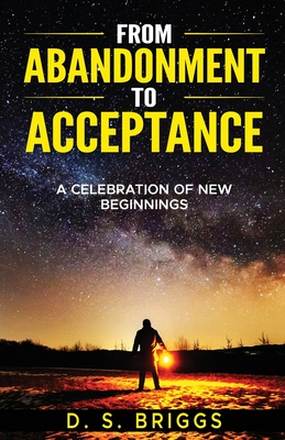 Seller image for From Abandonment To Acceptance: A Celebration of New Beginnings (Paperback or Softback) for sale by BargainBookStores