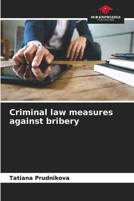 Image du vendeur pour Criminal law measures against bribery (Paperback or Softback) mis en vente par BargainBookStores