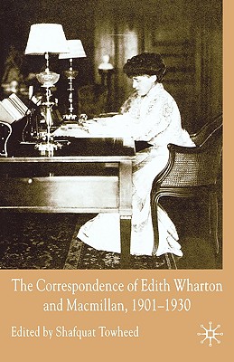 Immagine del venditore per The Correspondence of Edith Wharton and Macmillan, 1901-1930 (Hardback or Cased Book) venduto da BargainBookStores