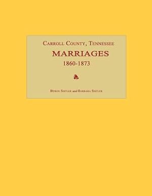 Seller image for Carroll County, Tennessee, Marriages 1860-1873 (Paperback or Softback) for sale by BargainBookStores