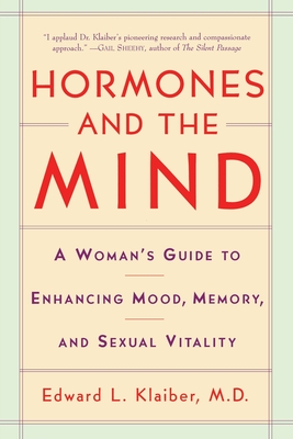 Seller image for Hormones and the Mind: A Woman's Guide to Enhancing Mood, Memory, and Sexual Vitality (Paperback or Softback) for sale by BargainBookStores