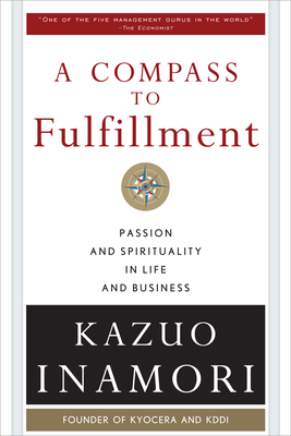 Seller image for Compass to Fulfillment: Passion and Spirituality in Life and Business (Paperback or Softback) for sale by BargainBookStores