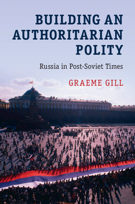 Seller image for Building an Authoritarian Polity (Paperback or Softback) for sale by BargainBookStores