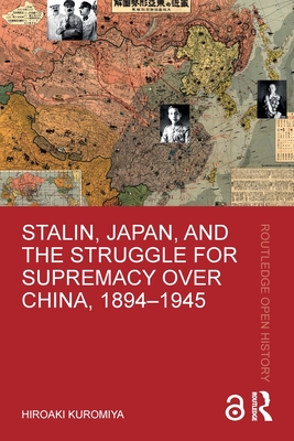 Imagen del vendedor de Stalin, Japan, and the Struggle for Supremacy over China, 1894-1945 (Paperback or Softback) a la venta por BargainBookStores