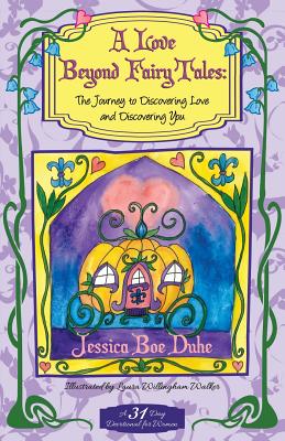 Bild des Verkufers fr A Love Beyond Fairytales: The Journey to Discovering Love & Discovering You (Paperback or Softback) zum Verkauf von BargainBookStores