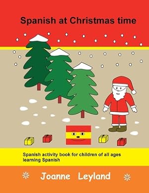 Immagine del venditore per Spanish at Christmas time: Spanish activity book for children of all ages learning Spanish (Paperback or Softback) venduto da BargainBookStores