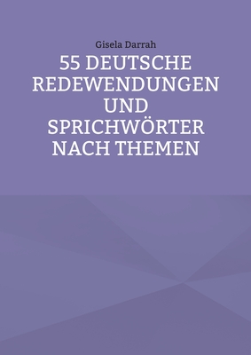 Immagine del venditore per 55 deutsche Redewendungen und Sprichw�rter nach Themen (Paperback or Softback) venduto da BargainBookStores