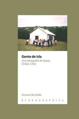 Immagine del venditore per Gente de Isla. Una etnograf�a de Apiao, Chilo�, Chile (Paperback or Softback) venduto da BargainBookStores