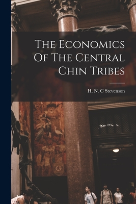 Imagen del vendedor de The Economics Of The Central Chin Tribes (Paperback or Softback) a la venta por BargainBookStores