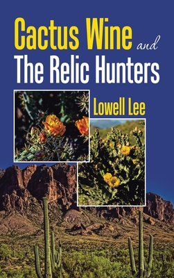 Seller image for Cactus Wine and the Relic Hunters (Hardback or Cased Book) for sale by BargainBookStores