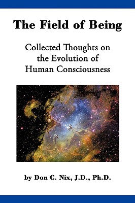 Immagine del venditore per The Field of Being: Collected Thoughts on the Evolution of Human Consciousness (Paperback or Softback) venduto da BargainBookStores