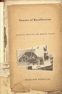 Imagen del vendedor de Genres of Recollection: Archival Poetics and Modern Greece (Hardback or Cased Book) a la venta por BargainBookStores