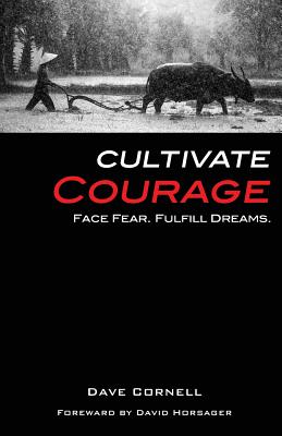 Seller image for Cultivate Courage: Face Fear. Fulfill Dreams. (Paperback or Softback) for sale by BargainBookStores