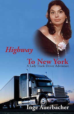 Imagen del vendedor de Highway to New York: A Lady Truck Driver Adventure (Paperback or Softback) a la venta por BargainBookStores