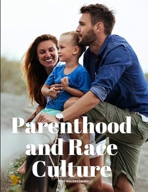 Image du vendeur pour Parenthood and Race Culture (Paperback or Softback) mis en vente par BargainBookStores