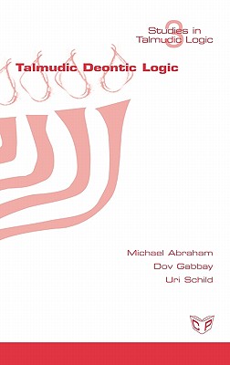 Immagine del venditore per Talmudic Deontic Logic (Hardback or Cased Book) venduto da BargainBookStores