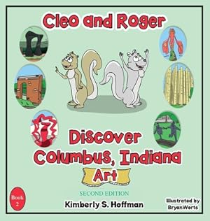 Seller image for Cleo and Roger Discover Columbus, Indiana - Art (Hardback or Cased Book) for sale by BargainBookStores